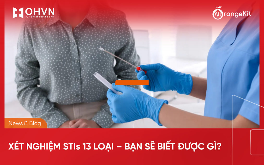 Xét nghiệm STI 13 loại – Bạn sẽ biết được gì?