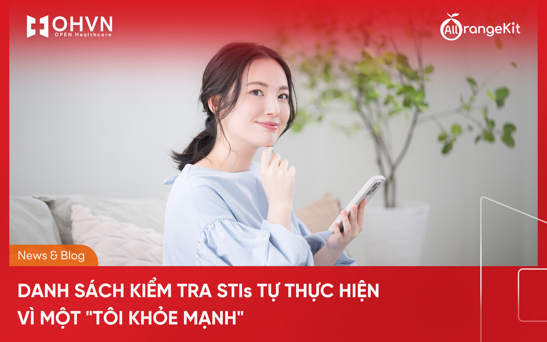 Danh sách kiểm tra STI tự thực hiện – Vì một "Tôi khỏe mạnh
